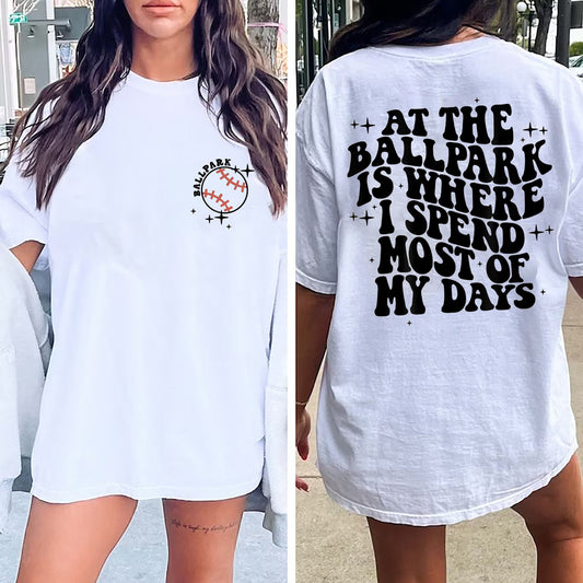 At The Ballpark Is Where I Spend Most Of My Days Shirt, Baseball Mom Shirt, Boys Baseball, Trendy Baseball, Baseball Sweatshirt, Mom Shirt