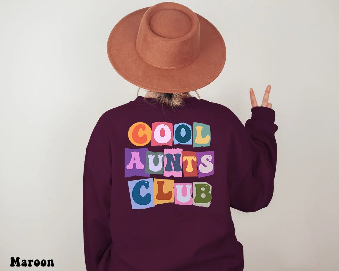 Aunt Sweatshirt, Cool Aunts Club Sweatshirt, Aunt Gift, Aunt Birthday Gift, Sister Gifts, Auntie Sweatshirt, Aunt Sweatshirt, Cool Aunt gift