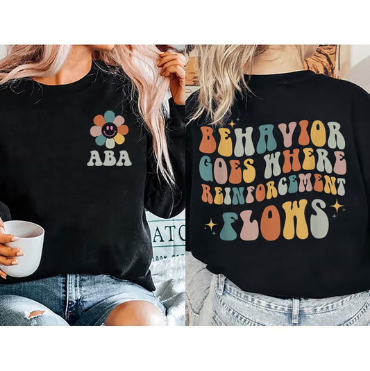 Behavior Analyst Shirt, ABA Sweatshirt, ABA Appreciation,Behavior Technician , Applied Behavior Analyst, ABA Assistant Shape Behavior Shirt
