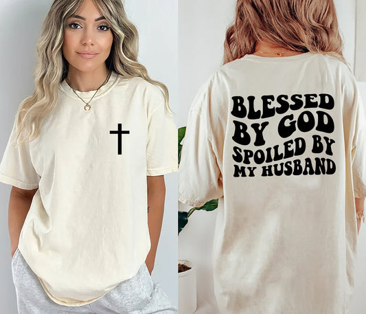 Blessed By God Spoiled By My Husband T-Shirt, Faith Shirt, Blessed Shirt, Jesus Cross Shirt Shirt, Husband Shirt, Husband Gift, Father's Day