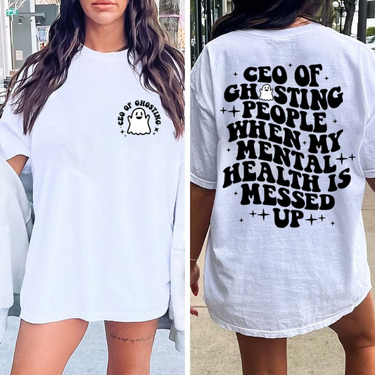 CEO Of Ghosting People When My Mental Health Is Messed Up, Ghosting People, Anxiety Sweatshirt, Small Business, Boss Babe, Business Baddie