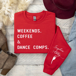 Custom Dance Mom Sweatshirt with Kids Names on Sleeve Gift From Kids for Competition Mom Personalized Weekends Coffee and Dance Comps Hoodie