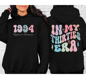 Custom In My Thirties Era Hoodie, Personalized Birthday Shirt, 30th Birthday, Custom Funny Birthday t-shirt, Birthday Gift