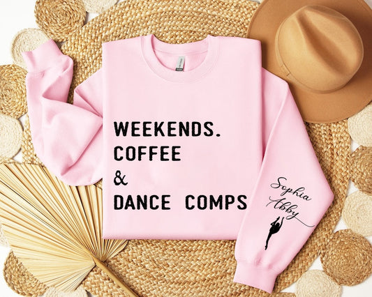 Custom Dance Mom Sweatshirt with Kids Names on Sleeve Gift From Kids for Competition Mom Personalized Weekends Coffee and Dance Comps Hoodie