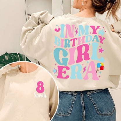 Custom In My Birthday Girl Era Sweatshirt, Kids Birthday, Retro Birthday Girl Gift, Birthday Toddler Tee, Girls Birthday Tee, Birthday Gift