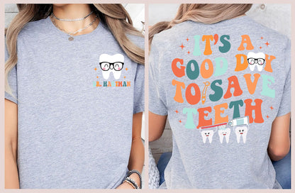Custom It's A Good Day To Save Teeth Sweatshirt, Personalized Dentist Sweater Gift, Dental Assistant Tshirt, Dental Hygienist Hoodie