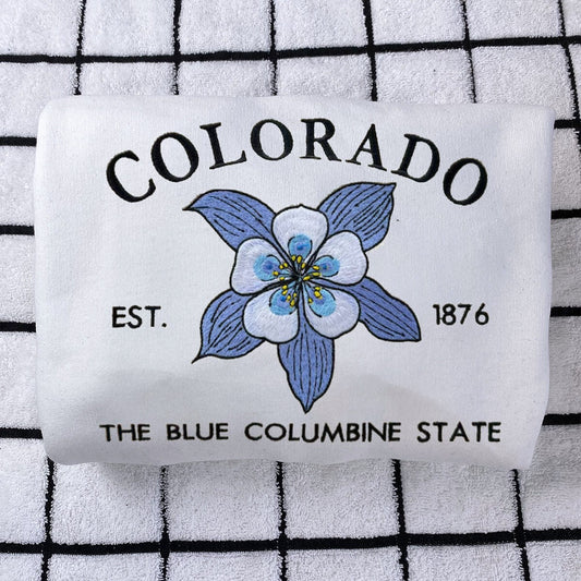 Colorado State Sweatshirt or Hoodie, Embroidered Gift - Est. 1876 Blue Columbine Flower