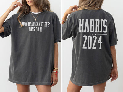 Comfort Colors How Hard Can it Be, Madam President Shirt, Harris 2024 Shirt, Biden Out