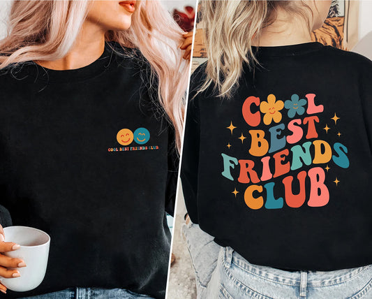 Cool Best Friends Club Sweatshirt, Best Friends Sweatshirt, Best Friend Gift Shirt, Birthday Friends Gift, Sister Gifts, Besties Sweatshirt
