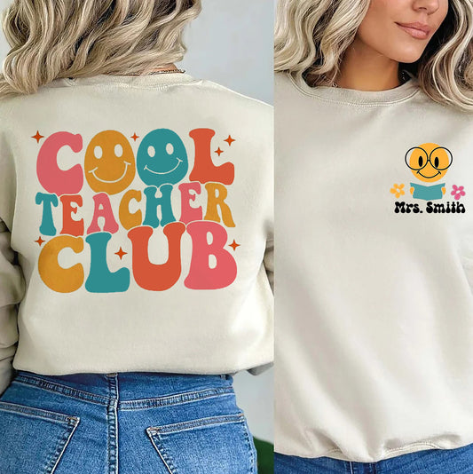 Cool Teacher Club Sweatshirt, Custom Teacher Shirt, Teacher Sweatshirt, Cool Teacher Shirt, Teacher Appreciation Gifts, Teachers Day Shirt