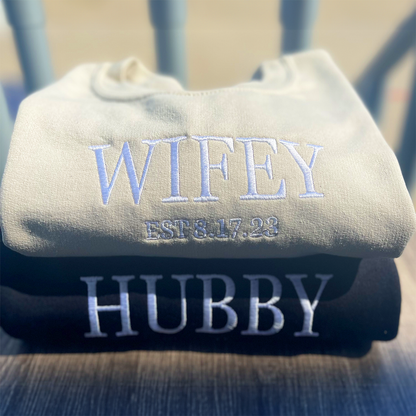 Customized Embroidered Wifey Hubby Sweatshirt, Wifey Hoodie Est 2024 Hoodie
