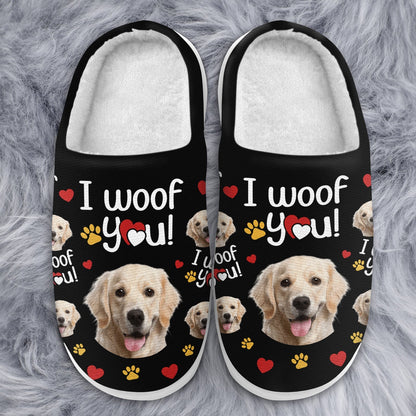 Custom Photo I Woof You - Gift For Dog Lovers - Personalized Fluffy Slippers