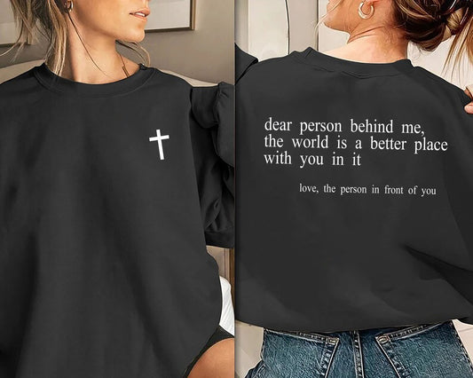 Dear Person Behind Me The World Is A Better Place With You Sweatshirt, Aesthetic Sweatshirt, Aesthetic Be Kind Sweatshirt, Mental Health