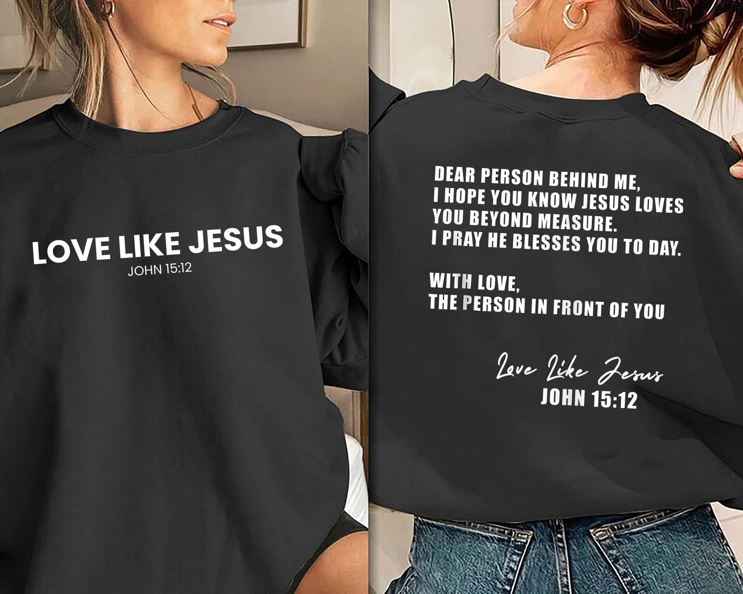 Dear Person Behind me I Hope You Know Jesus Loves You Shirt, Love Like Jesus Sweatshirt, Trendy Sweatshirt, Jesus Hoodie, Aesthetic Hoodie