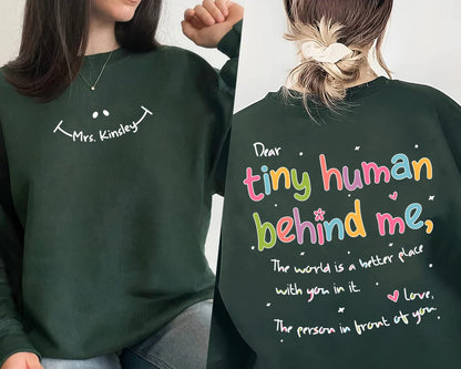 Dear Tiny Humans Behind Me Sweatshirt and Hoodie, Teacher Sweatshirt, Inspirational Teacher Gift, Teacher Appreciation, Aesthetic Sweatshirt