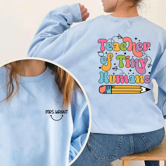 Dear Tiny Humans Behind Me, Teacher Sweatshirt, Inspirational Teacher Gift, Teacher Appreciation, Aesthetic Teacher Shirt, Back To School