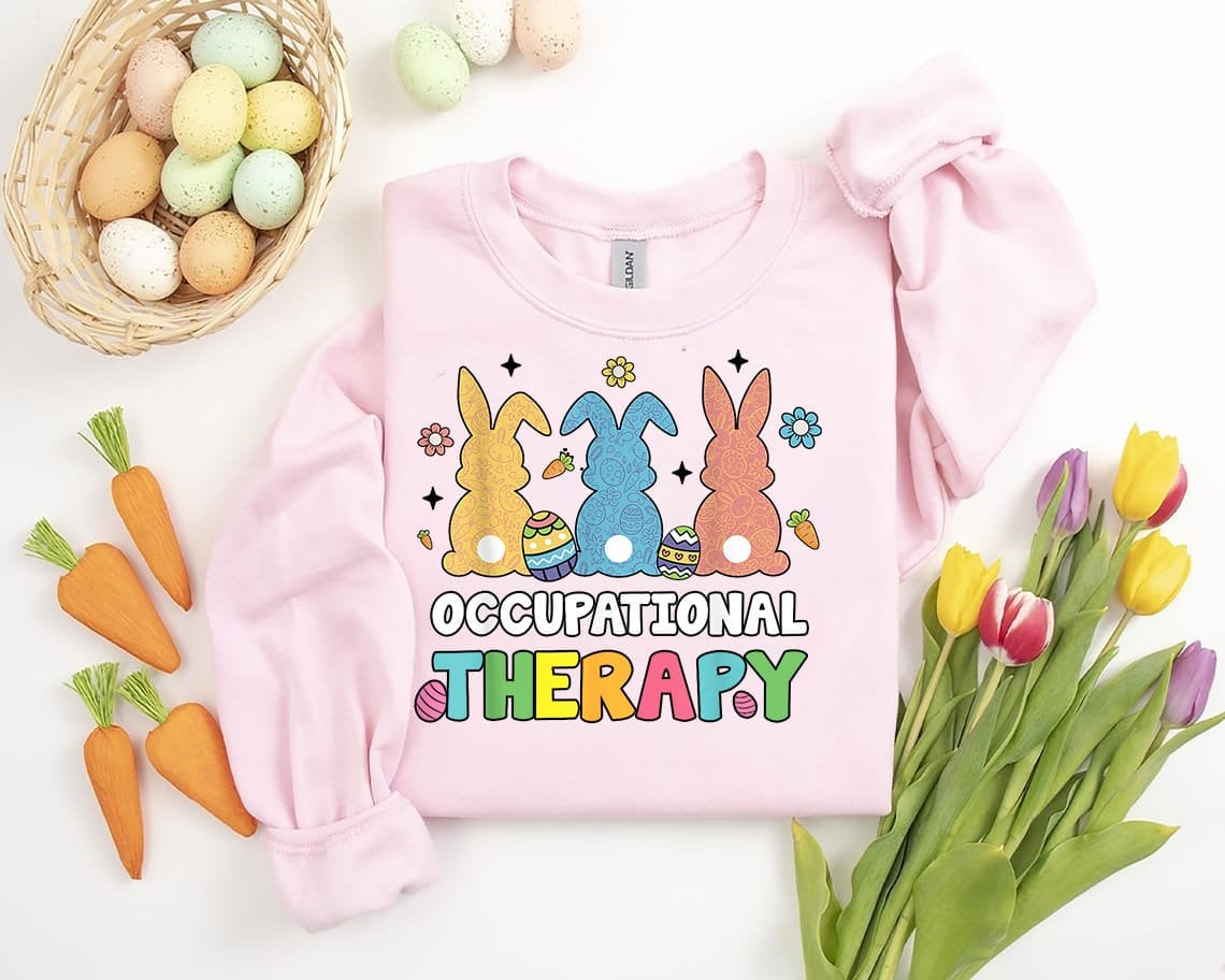Easter Occupational Therapy sweatshirt, Easter OT Shirt, Occupational Therapist Tshirt, Occupational Therapy Shirts, Occupational Therapy
