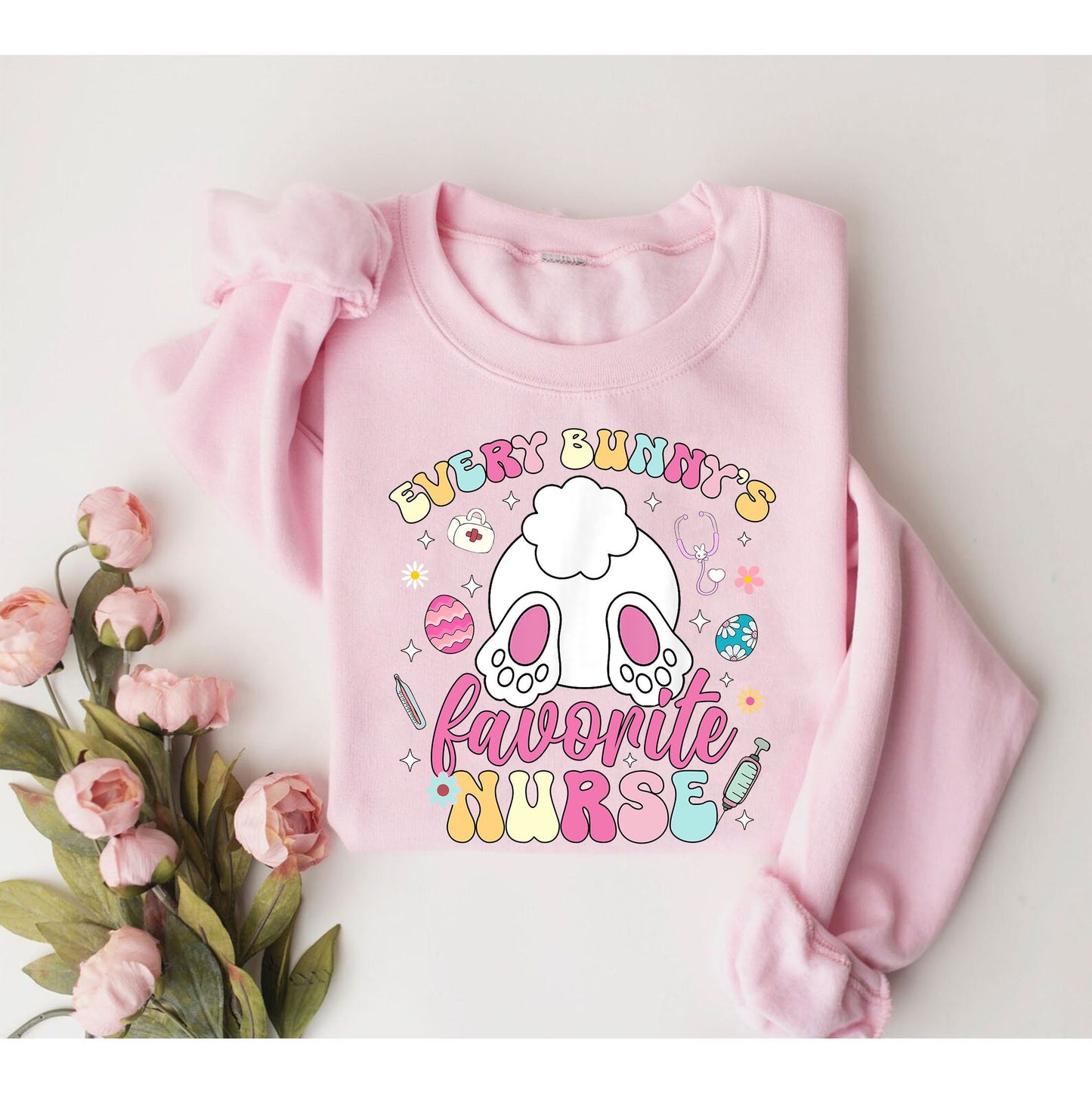 Every Bunny's Favorite Nurse Sweatshirt, Easter Nurse, Easter Nurse Shirt, Easter Shirt for Nurse, Registered Nurse Shirt, Easter Shirts