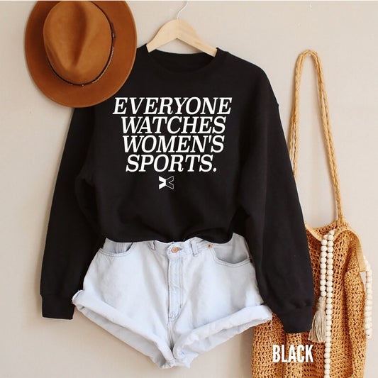 Everyone Watches Women's Sports Sweatshirt,  Sport Family Tee, Supportive Women's Sports Shirt, Sport Women Sweatshirt, Sport Family Tee