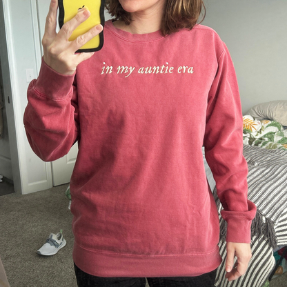Embroidered In My Auntie Era Sweatshirt or T-Shirt