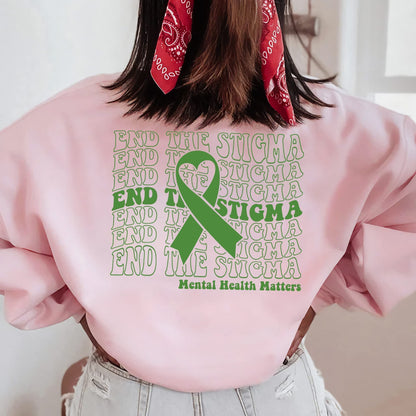 End The Stigma Sweatshirt, Mental Health Matters Sweatshirt, Mental Health Hoodie, Mental Health Awareness Sweatshirt, Positive Hoodie