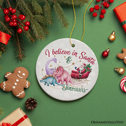 I Believe in Santa and Dinosaurs Ornaments, Playful Prehistoric Christmas Fun Decor