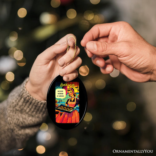 Baking Because Murder is Wrong Ceramic Ornament, Vintage Quirky Spooky Humor for Halloween Tree Decor