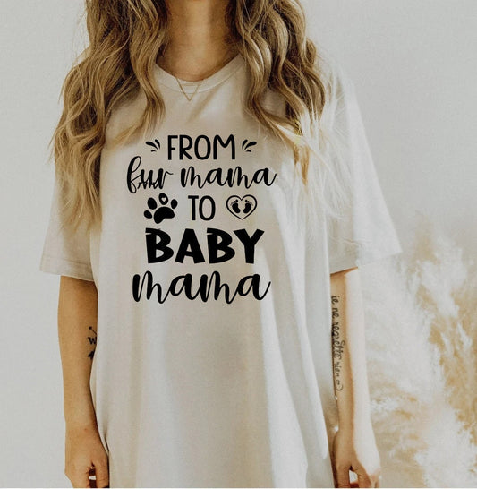 From Fur Mama To Baby Mama, Pregnant Sweatshirt, Gift for Expecting Mom, To Human Mama, New Mom tee, Baby Announcement, Pregnancy Reveal