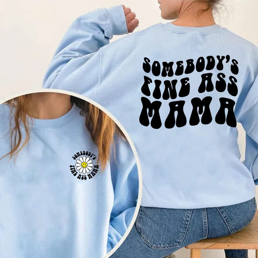 Funny Mama Sweatshirt, Somebody's Fine Ass Mama, Preppy Smiley Face Mom Shirt, Retro Boho Gift For New Mom, Baby Shower Gift, Gift for Wife