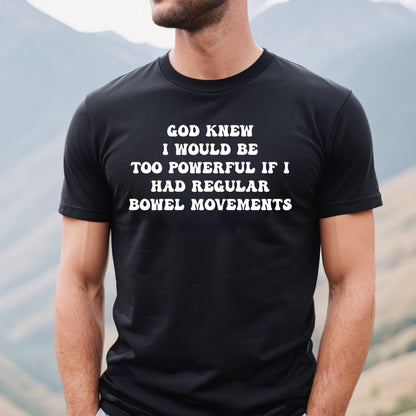 Bhí a fhios ag Dia go mbeinn ró-chumhachtach dá mbeadh léine gluaiseachtaí bputóg rialta agam, geansaí Greannmhar, Léine Marthanóra pian bolg, Léine Buachaill, Hoodie Cailín