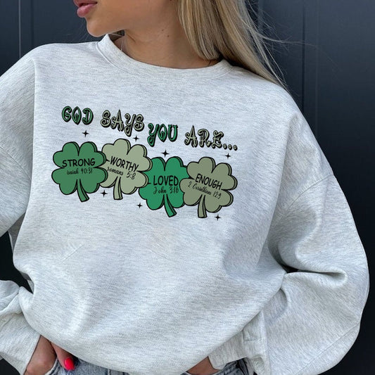 God Says I Am St Patrick's Day Sweatshirt, God Says I Am Shirt, Bible Verse Tee,Jesus St Patricks Tee,Christian Bible St Patrick's Day Shirt