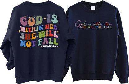 God is Within Her She Will Not Fall Sweatshirt, Bible Verse Shirt, Christian Sweatshirt for Women,Faith Sweatshirt, Psalm 465, Faith Tshirt