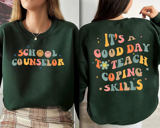 Good Day to Teach Coping Skills, School Counselor Sweatshirt, Counselor Shirt, Guidance Counselor, Therapist Tshirt, Social Worker T-shirt