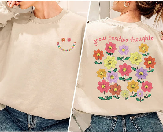 Grow Positive Thoughts Sweatshirt, Mental Health Sweatshirt, Motivational Shirt,Positive Thought Shirt,Kindness Floral Shirt,Positive Hoodie
