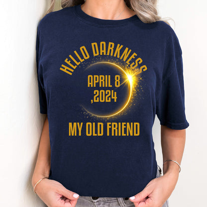 Hello Darkness Shirt, April 8th 2024 Shirt, Eclipse Event Shirt, Funny Eclipse Shirt, Joke Shirt, Total Solar Eclipse, Sarcastic Sweatshirt
