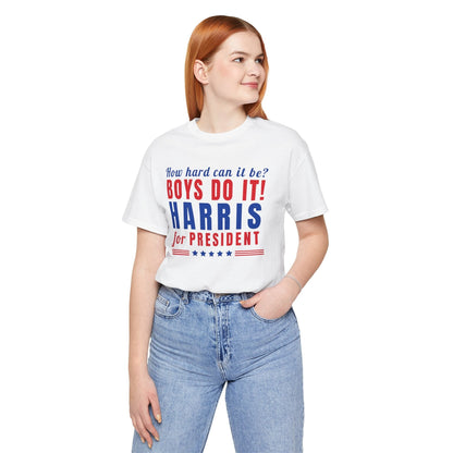 How Hard Can it Be Boys Do it Shirt, Election 2024 Shirt, Kamala Harris 2024, Kamala Harris Shirt, Madam President, Vote for Women