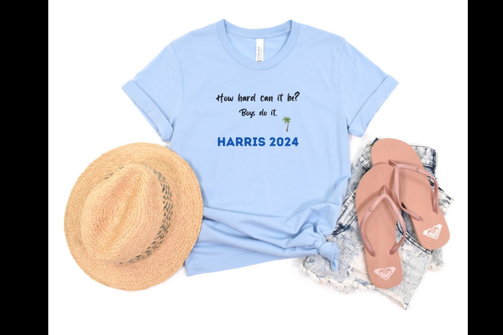 How hard can it be Boys do it, Harris 2024, Kamala Harris for president shirt, Madam President Tee, Kamala Rally Shirt, President tee 2024