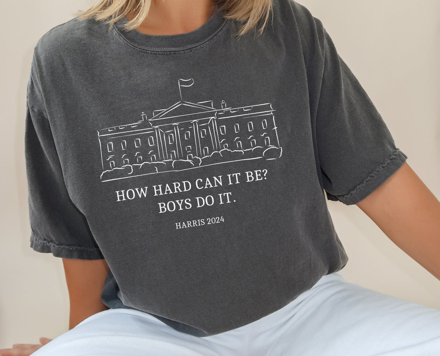 How Hard Can it Be Boys Do it Kamala Harris 2024 Comfort Colors Shirt, Kamala 2024, Madam President, Vote for Women, Feminist, Team Kamala