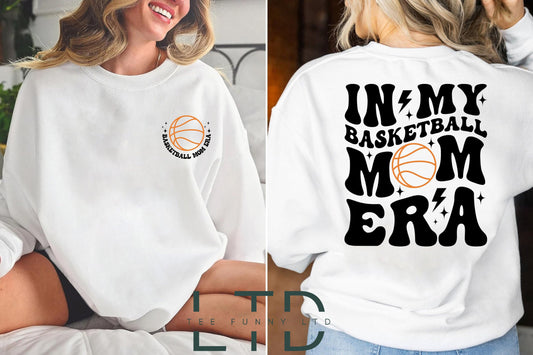 In My Basketball Mom Era Shirt, Sport Mom Shirt, Basketball Lover Shirt, Basketball Mom Sweatshirt, Game Day Shirt, Basketball Mom Crewneck