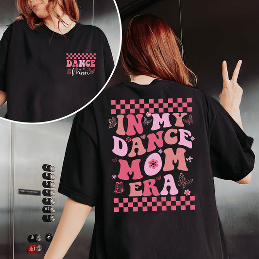 In My Dance Mom Era Sweatshirt, Dancer Shirt for Mom, Dance Shirt, Dancing Master, Dance Mama Tee, Gift For Mom, Funny Mom Shirt, Mom Life