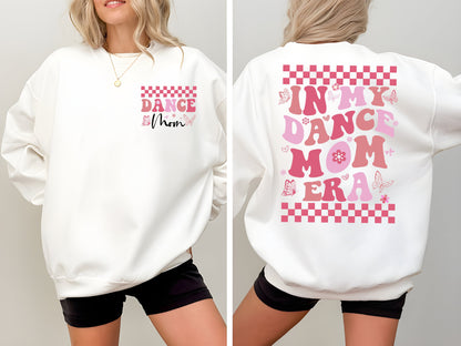 In My Dance Mom Era Sweatshirt, Dancer Shirt for Mom, Dance Shirt, Dancing Master, Dance Mama Tee, Gift For Mom, Funny Mom Shirt, Mom Life