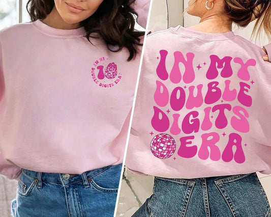 In My Double Digits Era Sweatshirt, Birthday Girl Tee, 10 Years Old Birthday, Ten Birthday Tee, 10th Birthday Gift, Gift For Girl, Cute Gift