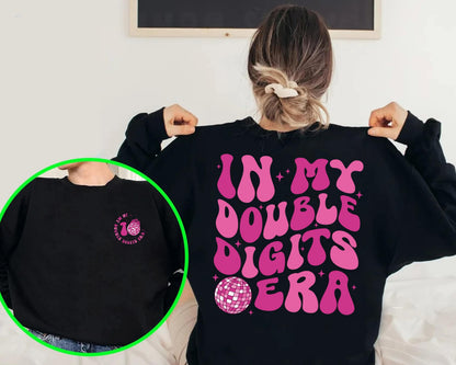 In My Double Digits Era Sweatshirt, Birthday Girl Tee, 10 Years Old Birthday, Ten Birthday Tee, 10th Birthday Gift, Gift For Girl, Cute Gift