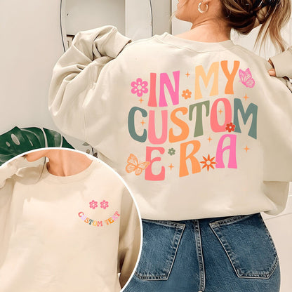 In My Era Custom Sweatshirt, Personalized Sweatshirt, Gift For Fan Girl T Shirt, Cute Retro Aesthetic Tee Your Text, Custom Hoodie