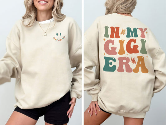 In My Gigi Era sweatshirt, Gigi Shirt, Funny Gigi Shirt, Grandma Shirt, Gift for Grandma, New Grandma Tee, Grandma Gift, Mother's Day Gift