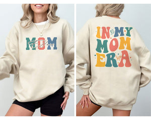 In My Mom Era Sweatshirt, Mama Front & Back, Mom Sweatshirt, Mom Era tee, New Mom Gift, Mom Birthday Gift, Mom Shirt, Mama Shirt