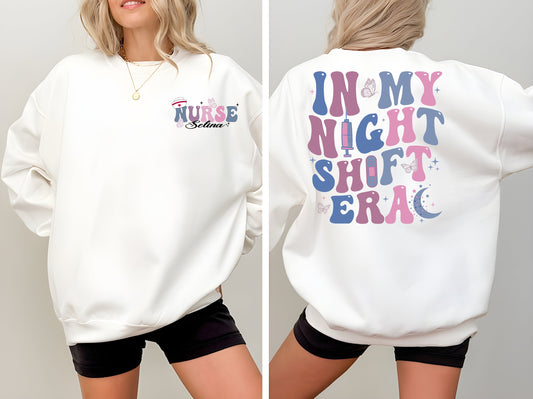 In My Night Shift Era Sweatshirt, Custom Name Nurse Shirt, Night Shift Nurse Shirt,Gift for Nurse,Nursing School Student Grad,New Nurse Gift