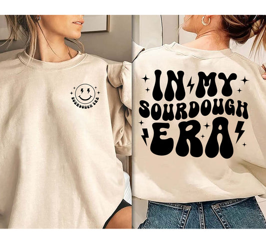 In My Sourdough Era Sweatshirt, Funny Homesteading Shirt, Breadmaking Tshirt, Funny Baking Tee Homemaker