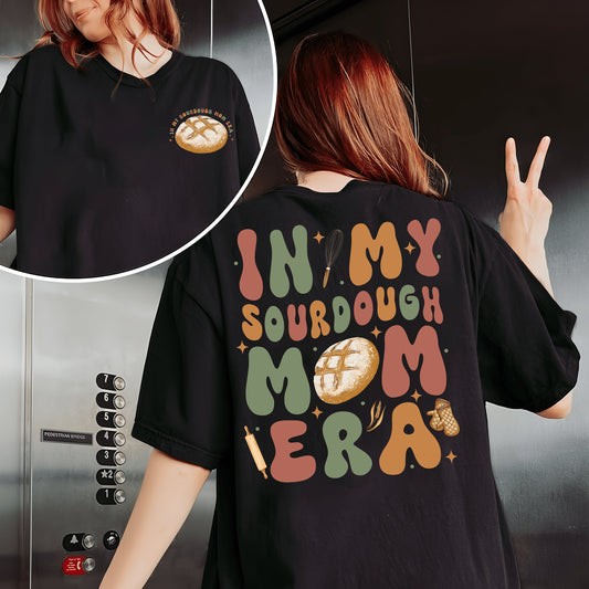 In My Sourdough Mom Era Comfort Colors Sweatshirt, Baking Mom Shirt,Sourdough Starter,Bread Baker Tee,Women's Shirt Gift,Motherâ€™s Day TShirt