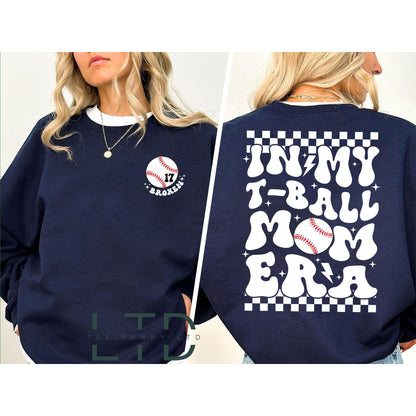 In My T - Ball Mom Era Shirt, Custom T - Ball Mom Shirt , Game Day Shirt, Sport Mom Shirt, Baseball Lover Shirt, Baseball Mom Crewneck